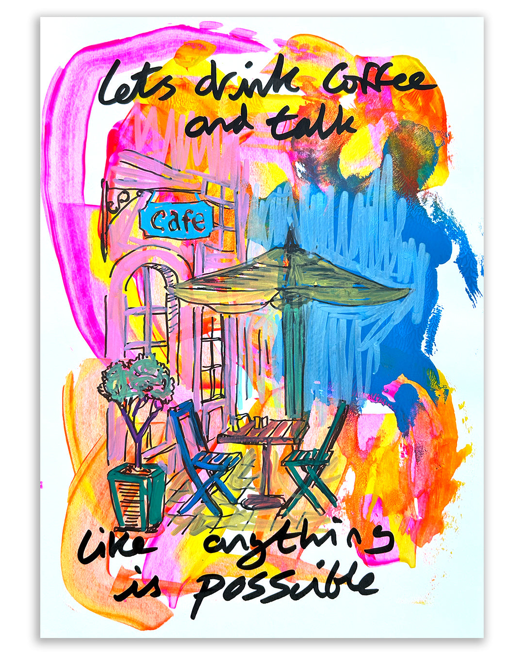 Like anything is possible. Note painting.