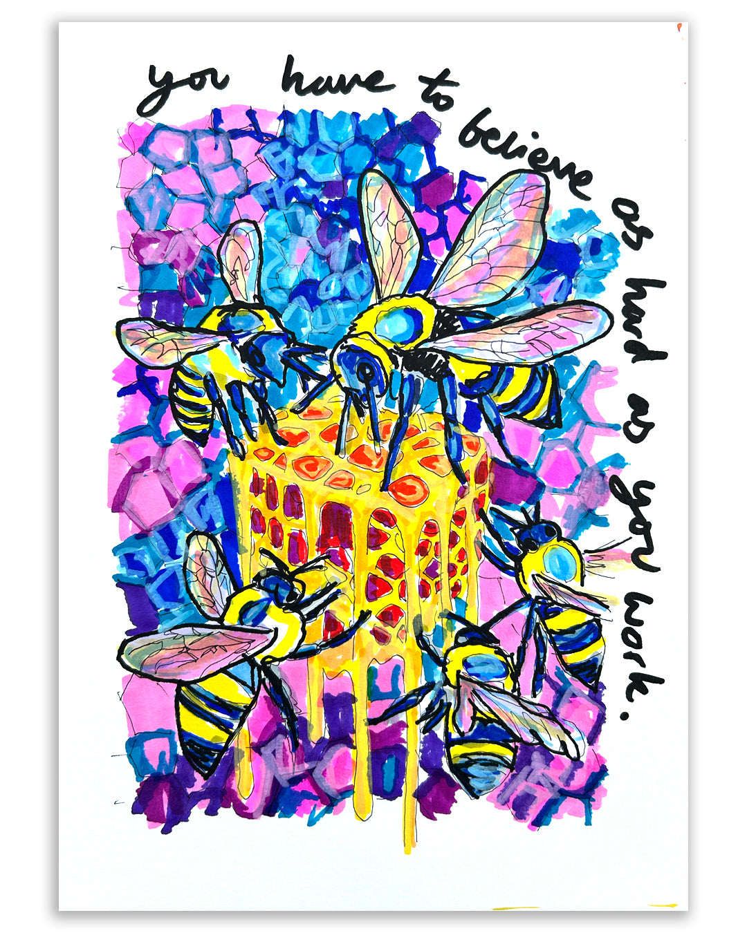 Believe as hard as you work. Note painting.
