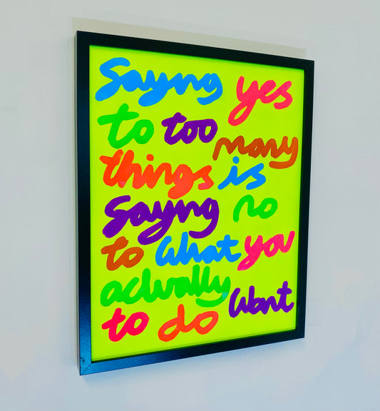 Saying Yes. Neon spray paint & ink.