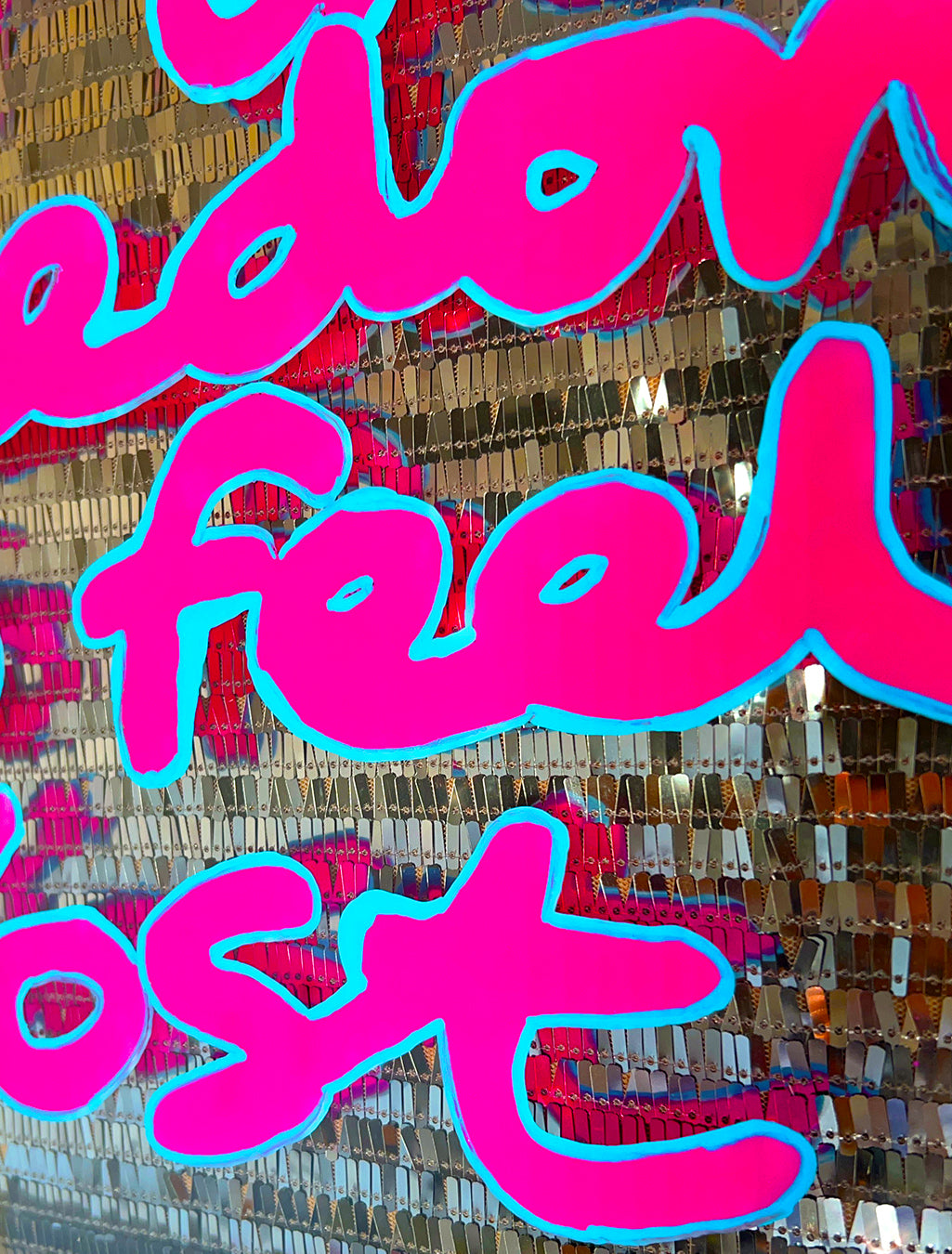 Freedom to feel. Pink and Blue ink over disco silver sequins.