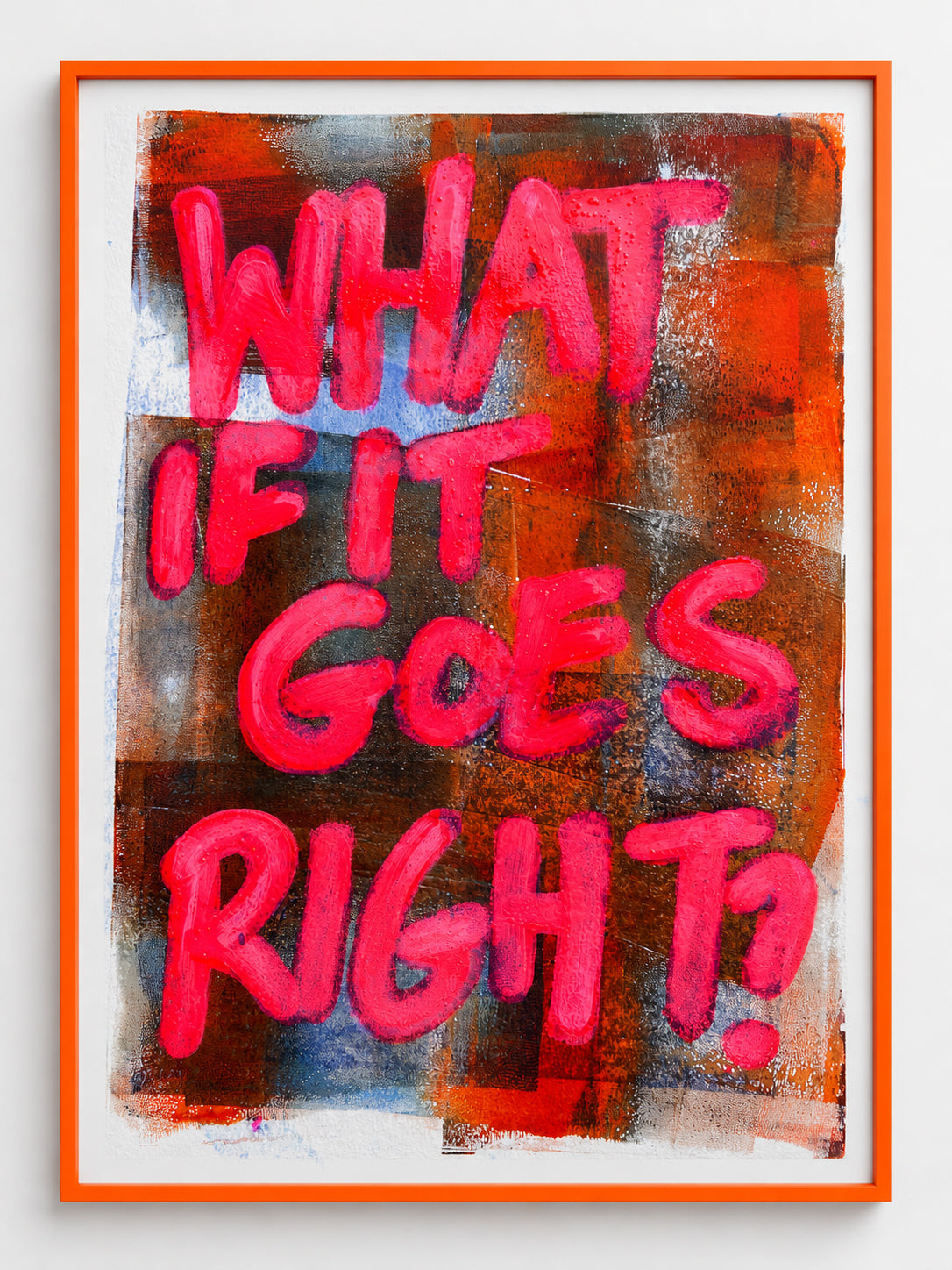What if it goes right?