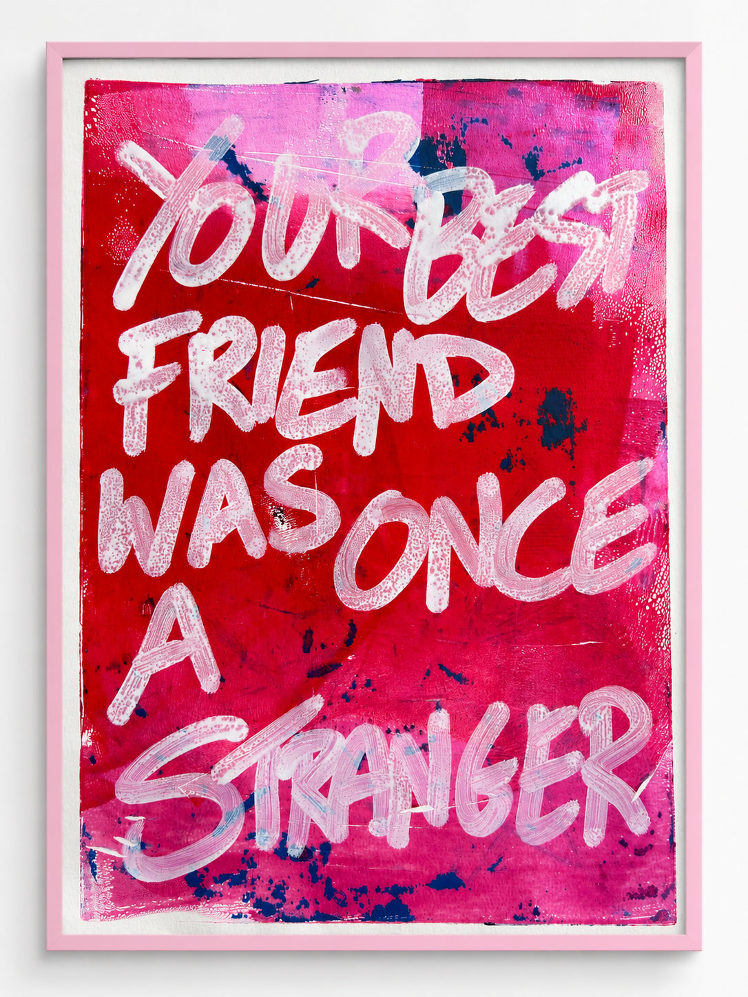 Your best friend was once a stranger