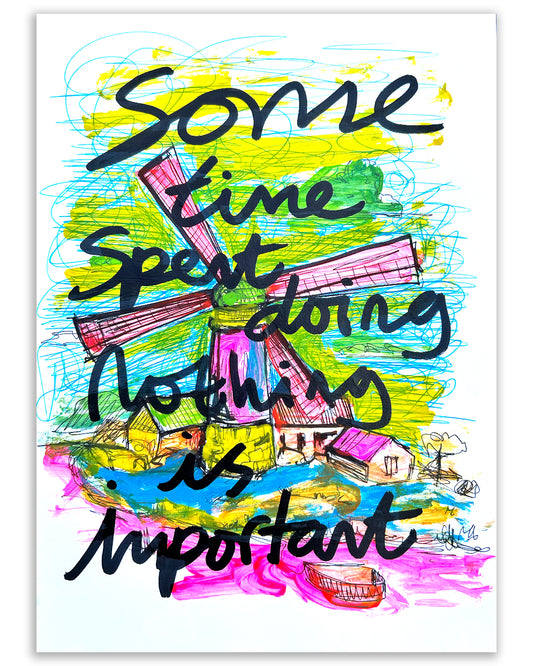 Time doing nothing. Note painting.