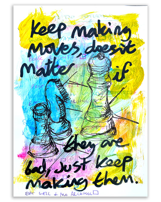 Keep making moves.  Note painting.
