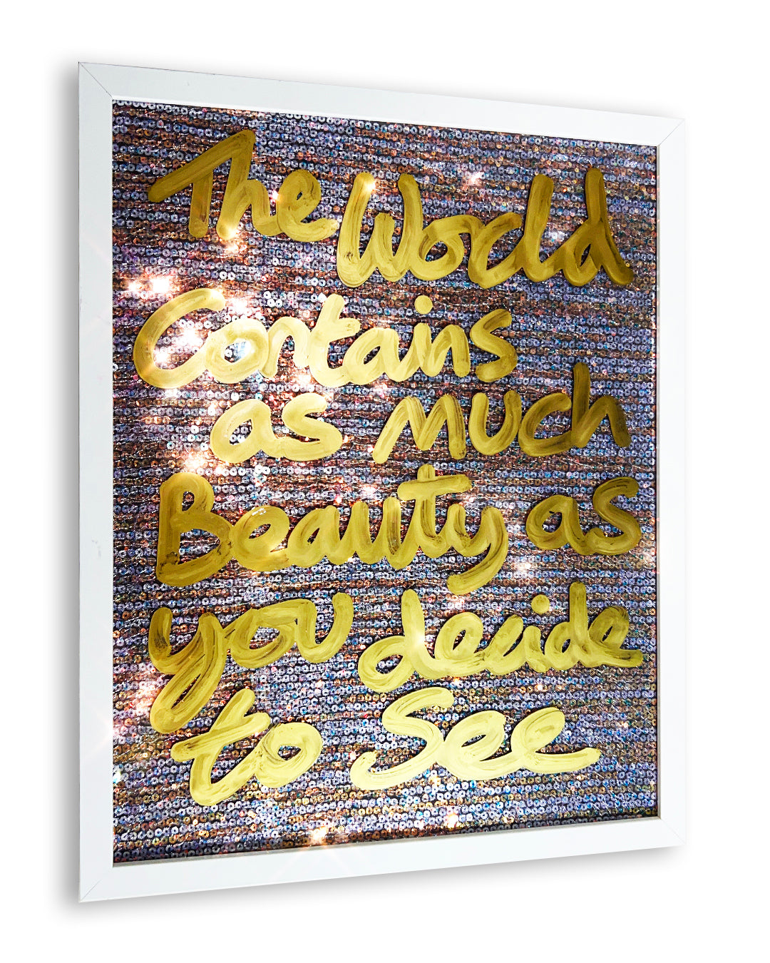 As you decide to see. Luxurious gold ink over silver/bronze sequins. Medium