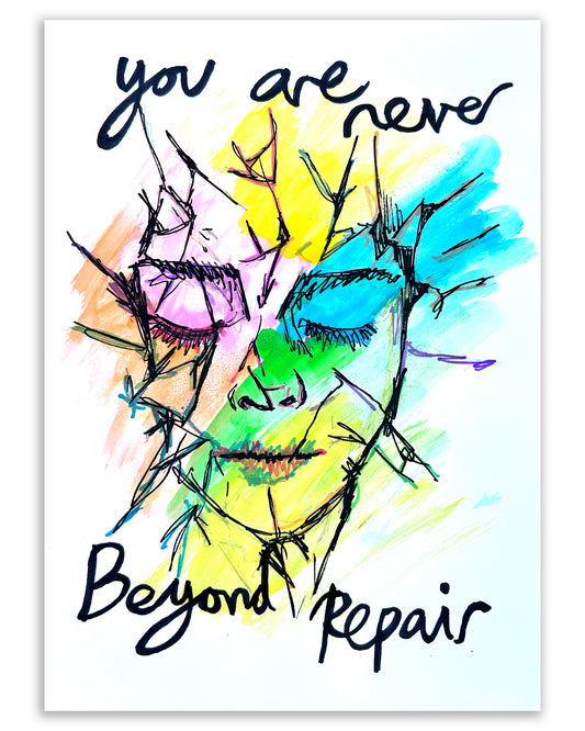 Never beyond repair. Note painting.