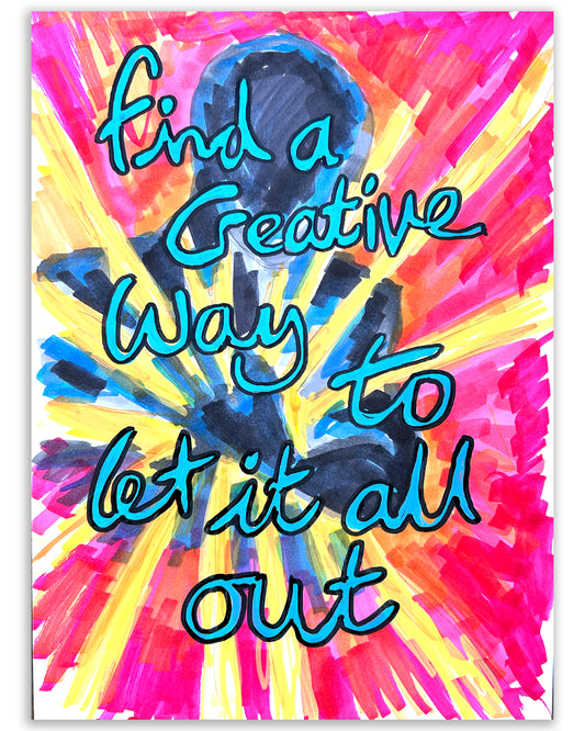 Way to let it all out. Note painting.
