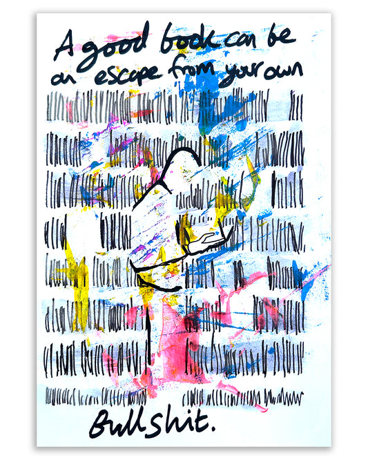 Escape from your own bullshit. Note painting.