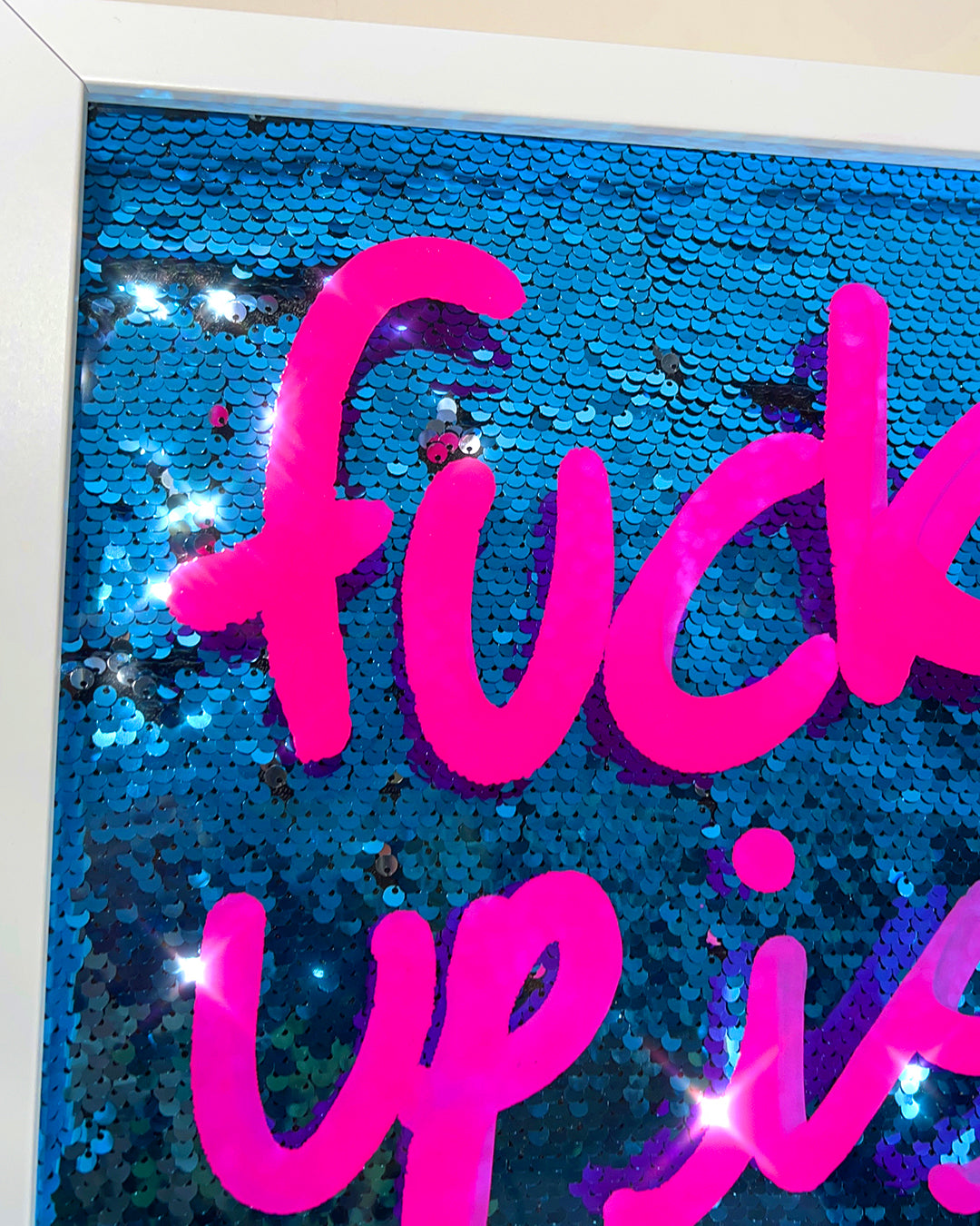 Better than not trying. Pink ink over blue sequins. Large