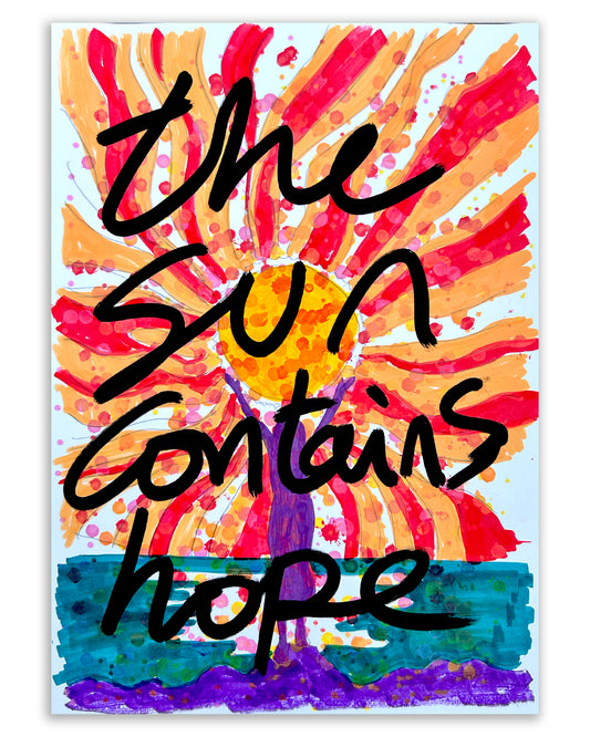 The sun contains hope. Note painting.