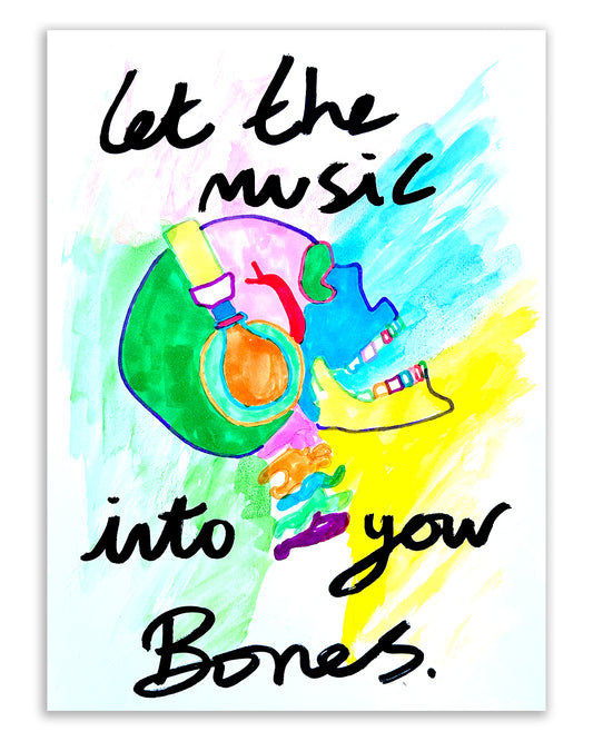 Into your bones. Note painting.
