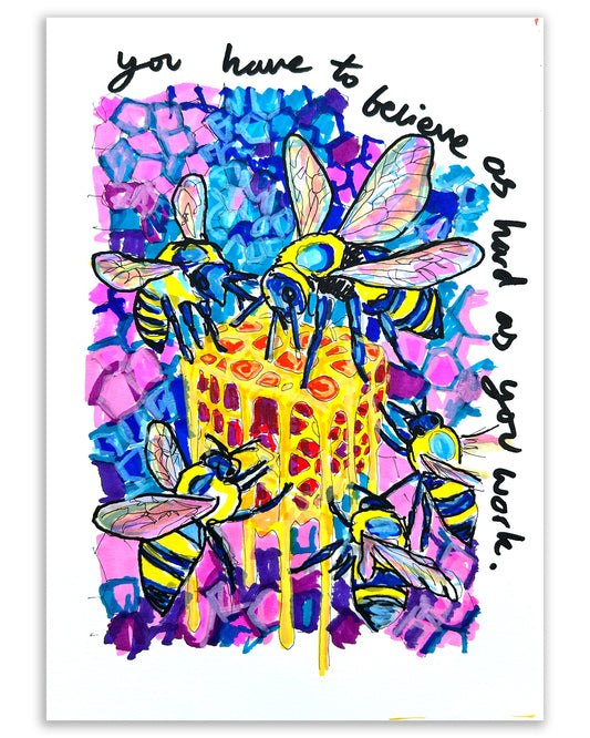 Believe as hard as you work. Note painting.