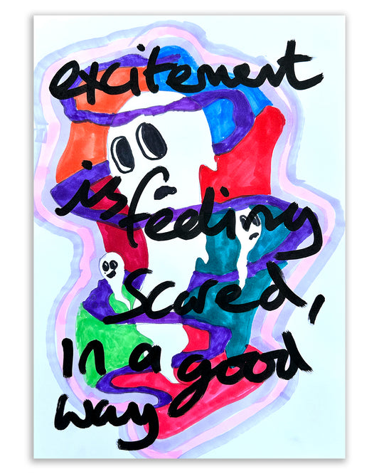 Scared in a good way. Note painting.