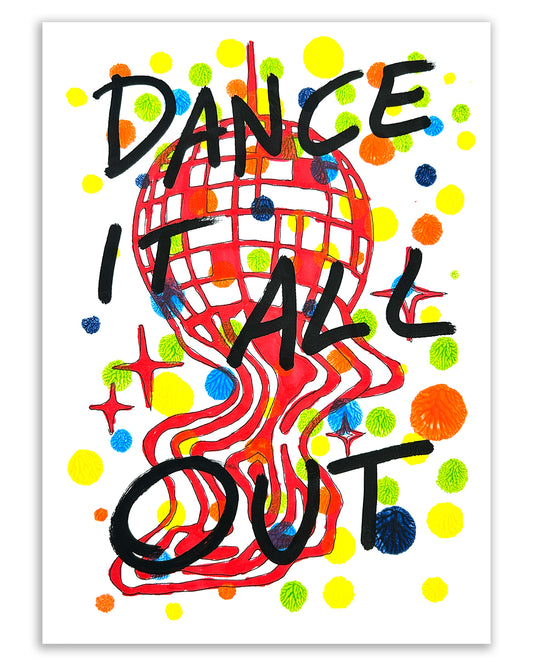 Dance it out. Note painting.