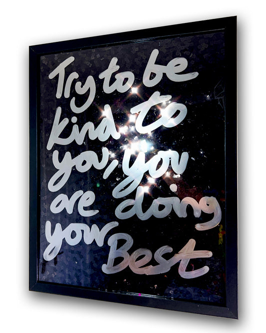 Try to be kind. Liquid chrome ink over black sequins. Medium