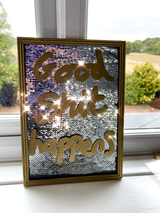 Good shit happens. LIquid gold ink over silver sequins.
