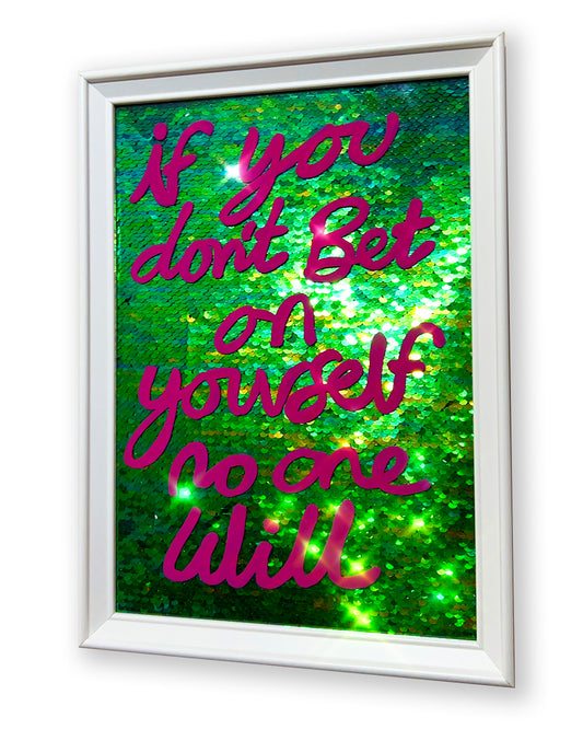 Bet on you. Pink ink over green sequins. Extra Small.