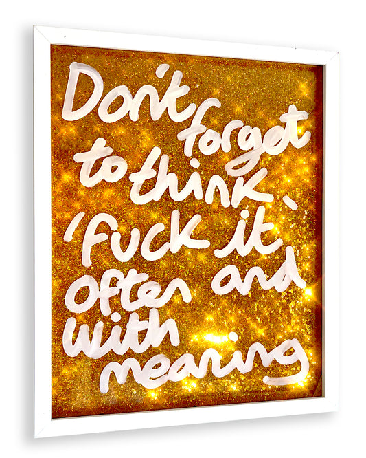 Don't forget. White ink over rich gold sequins.