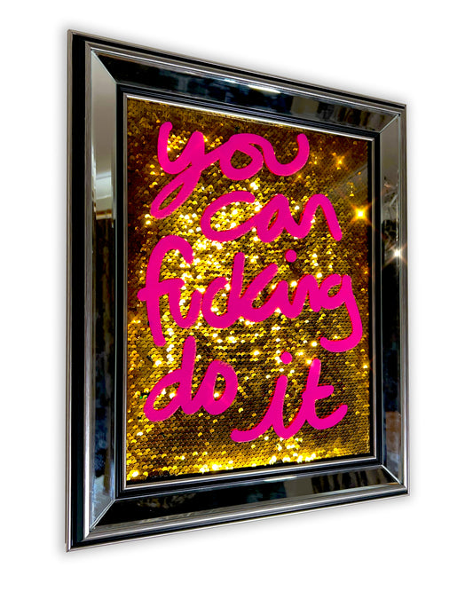 Mirror frame Fucking do it. Pink over gold sequins. Medium.