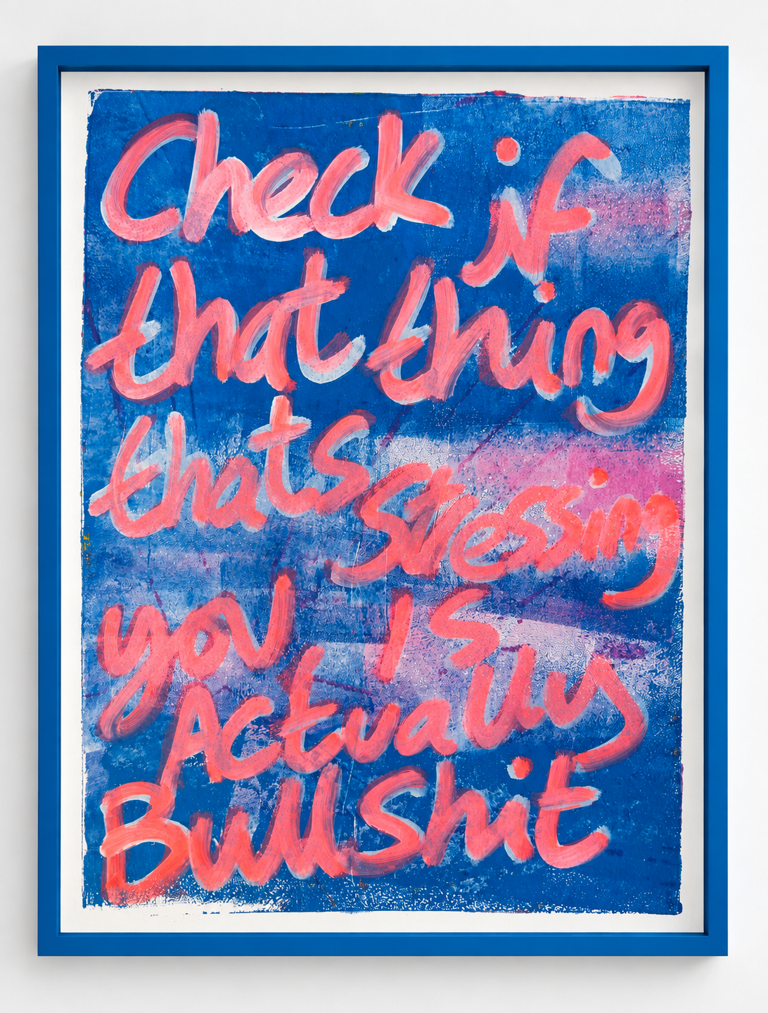 Check if that thing that's stressing you is actually bullshit