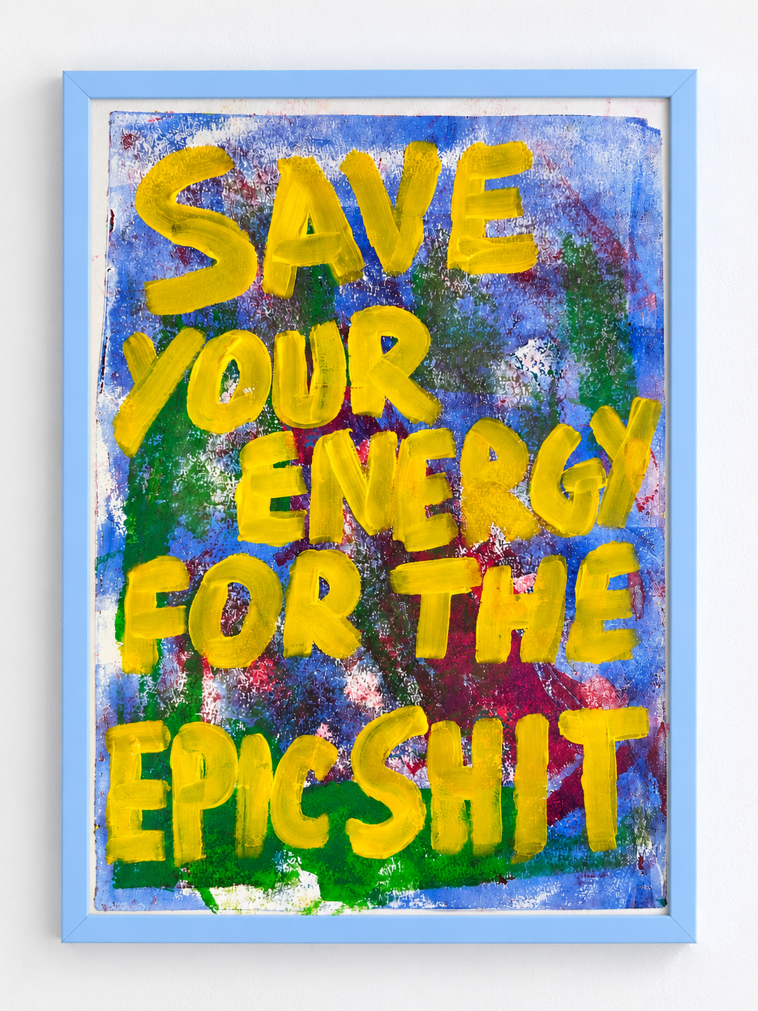 Save your energy for the epic shit