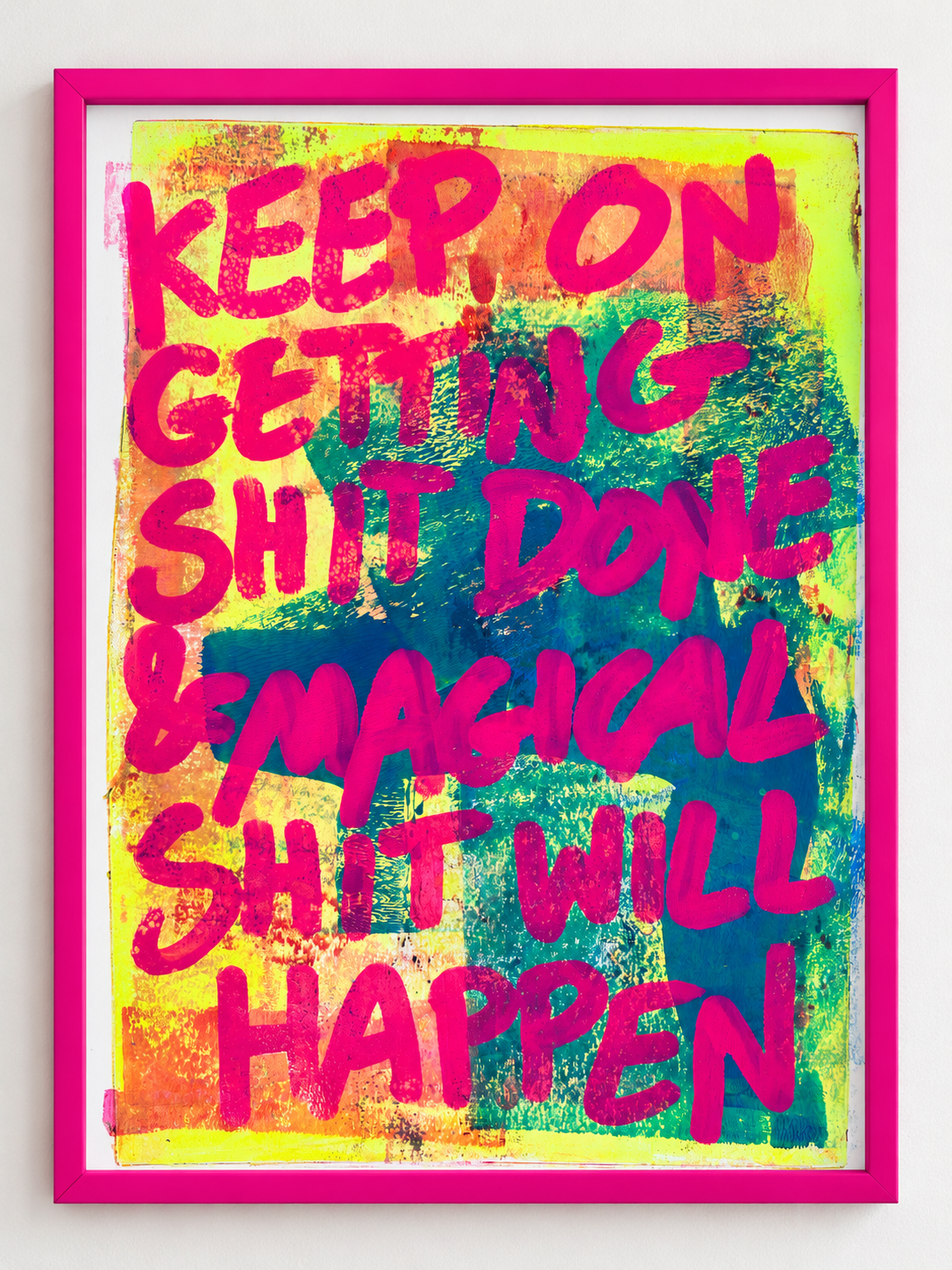 Keep on getting shit done & magical shit will happen