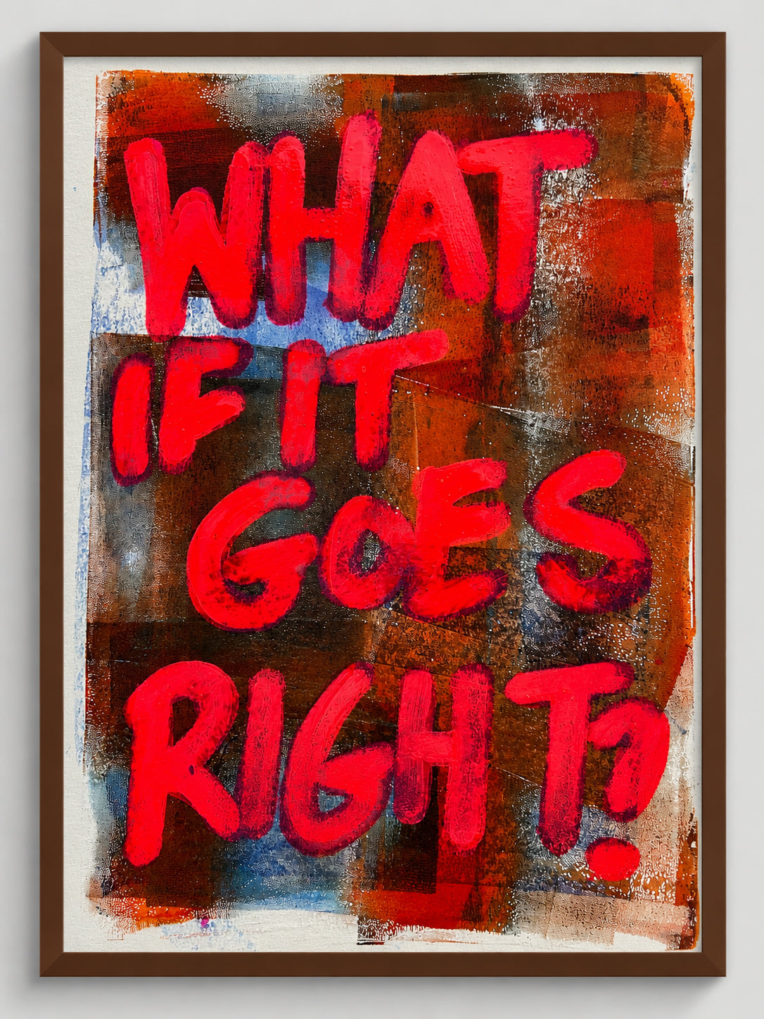 What if it goes right?