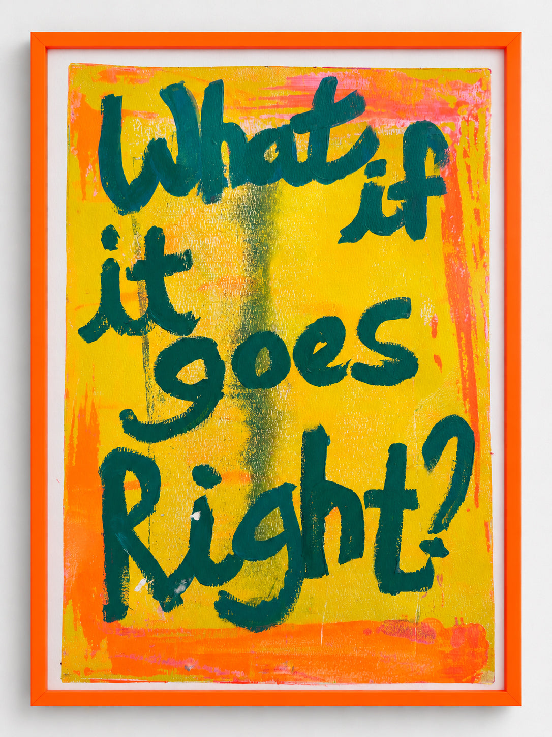 What if it goes right?