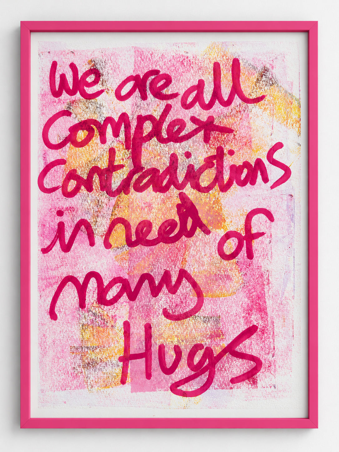 We are all complex contradictions in need of many hugs