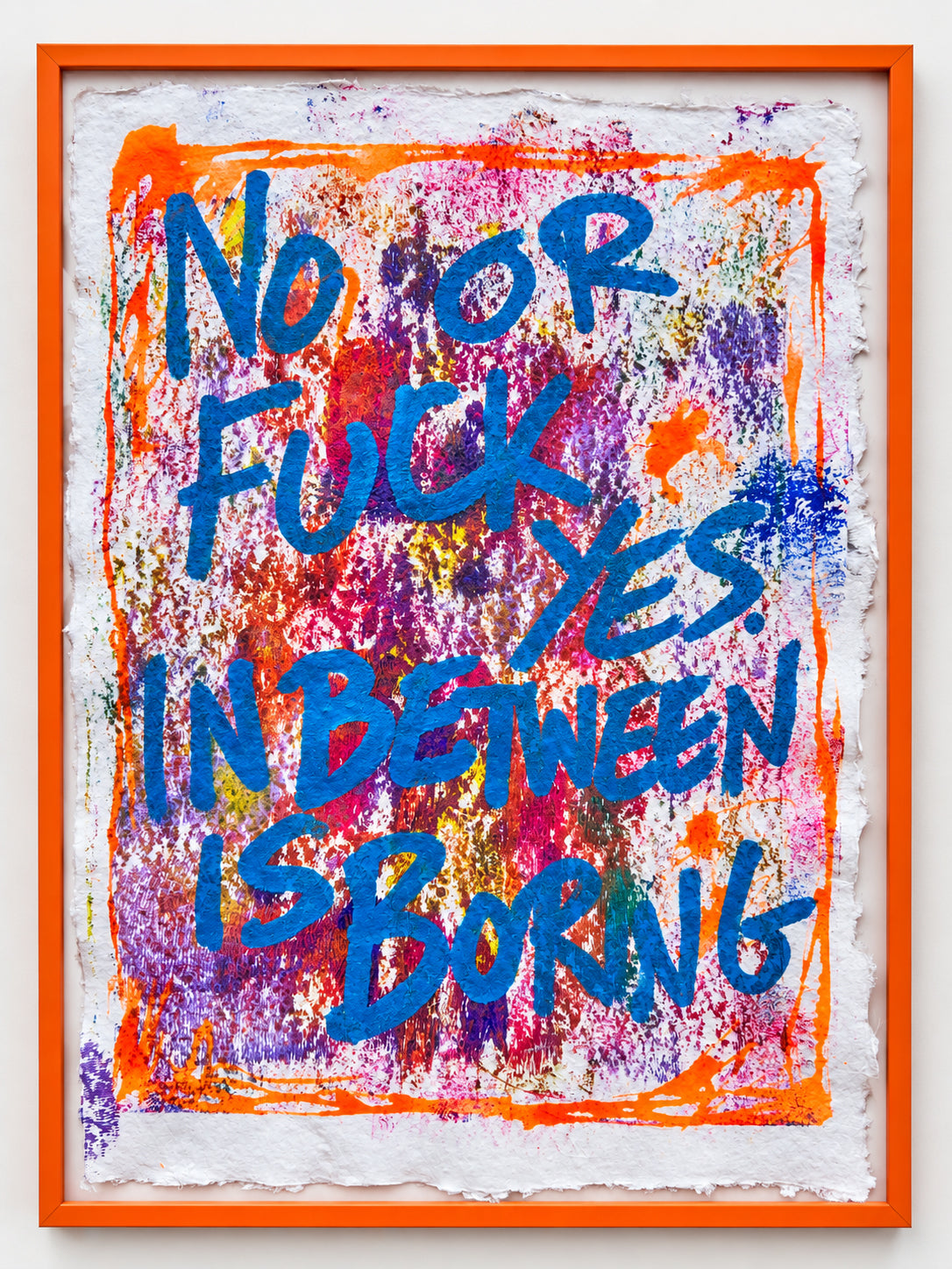 No or fuck yes. In between is boring