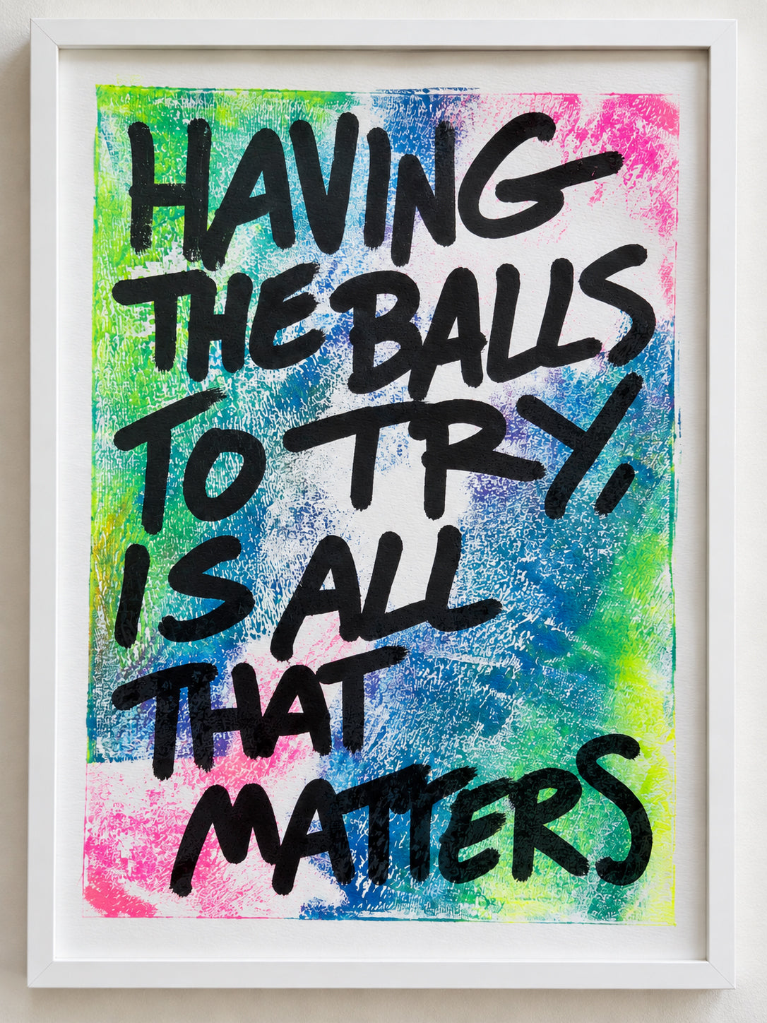 Having the balls to try is all that matters