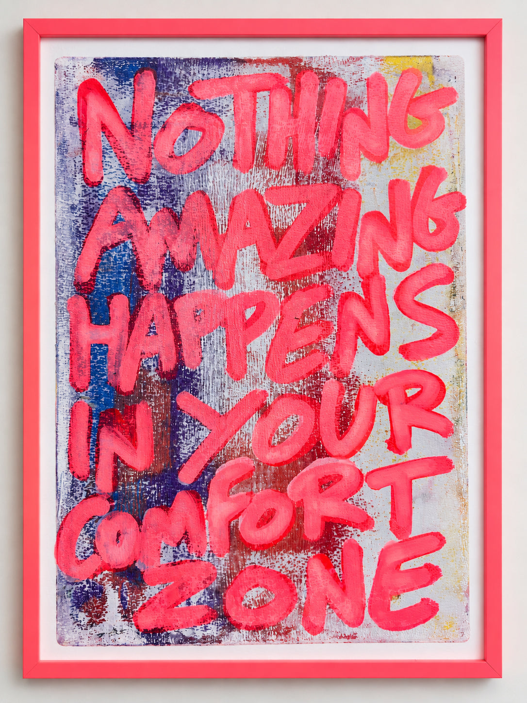Nothing amazing happens in your comfort zone
