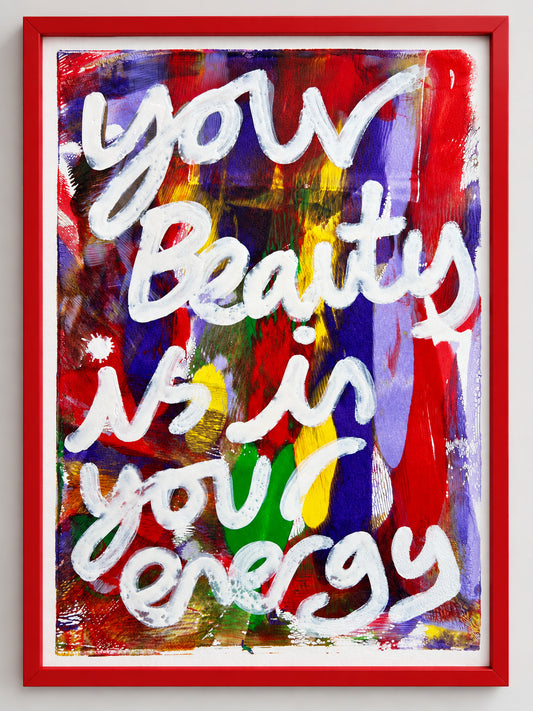 Your beauty is in your energy