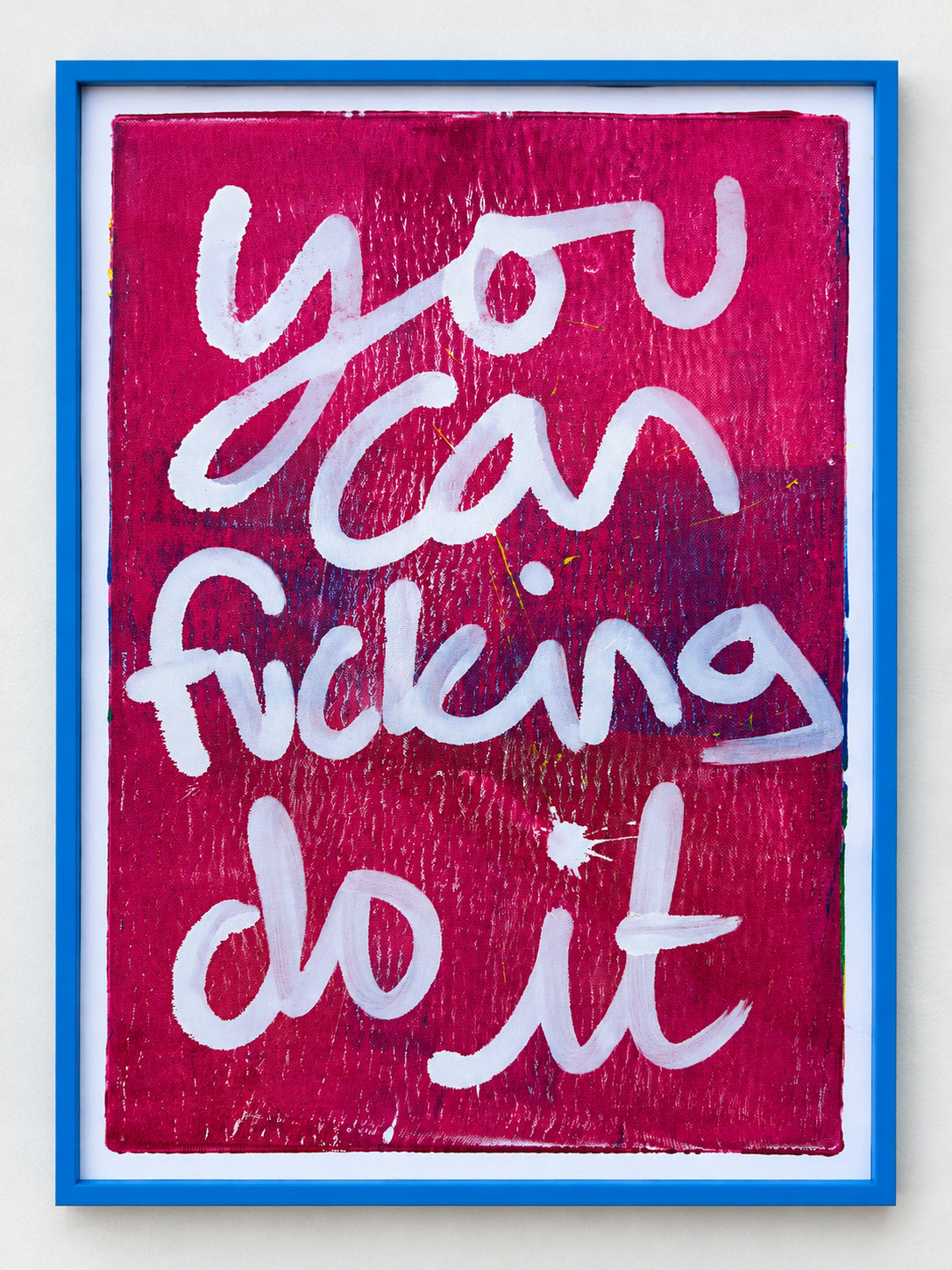 You can fucking do it