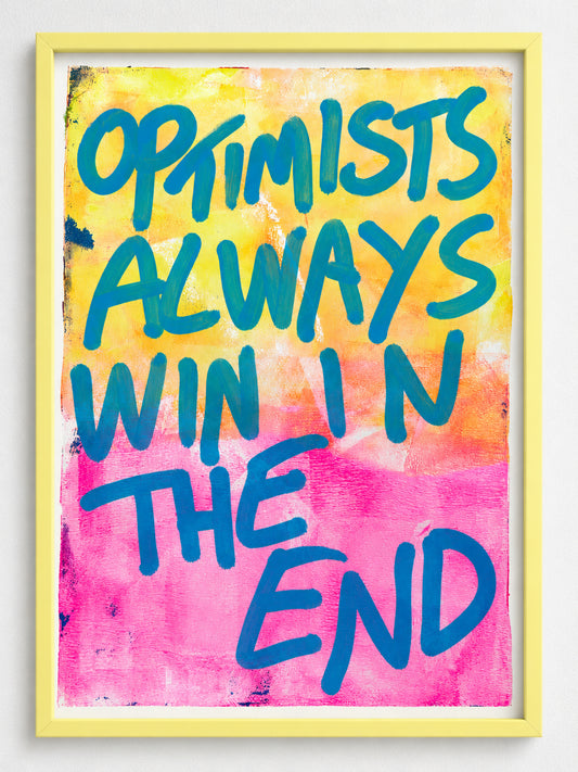 Optimists always win in the end
