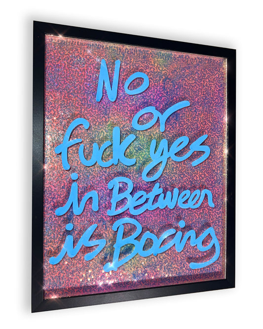 In between is boring.  Blue ink over lilac and multicoloured sequins. Medium.
