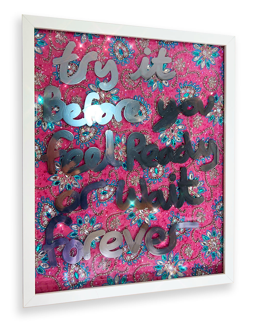 Before you feel ready. LIquid chrome ink over bejewelled fabric.
