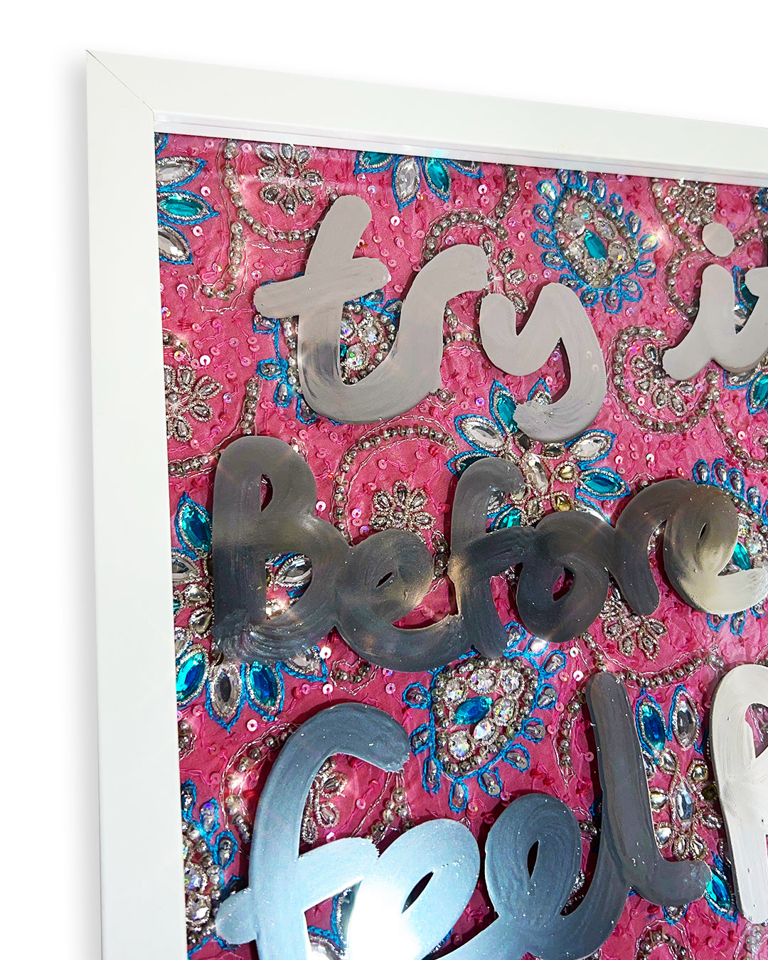 Before you feel ready. LIquid chrome ink over bejewelled fabric.