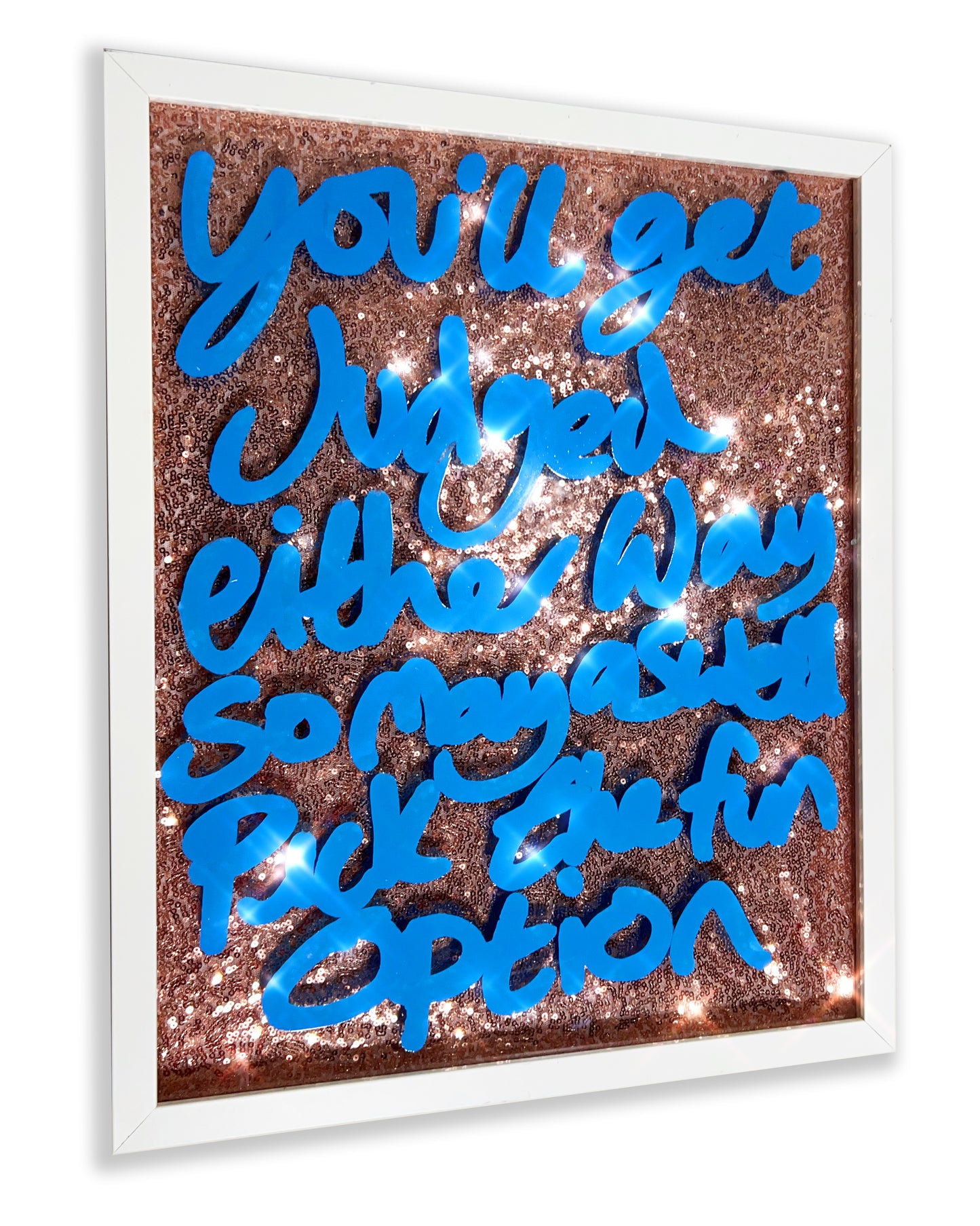 Fun option. Sky blue ink over rose gold sequins. Medium.