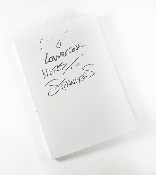 Lowercase Notes To Strangers.