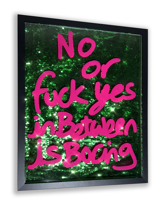 Fuck yes. Hot pink ink over metallic green sequins. Medium.