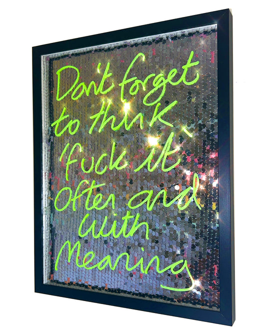 Often and with meaning. Green ink over silver sequins.