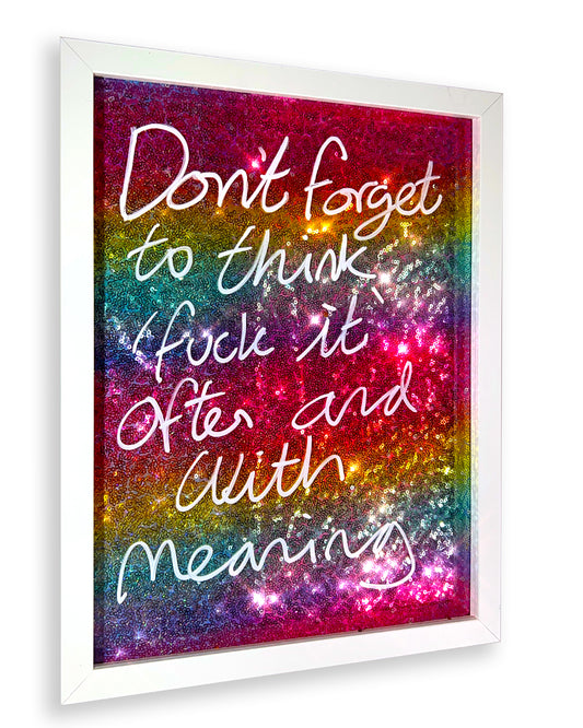 Often and with meaning. White ink over multi coloured sequins.