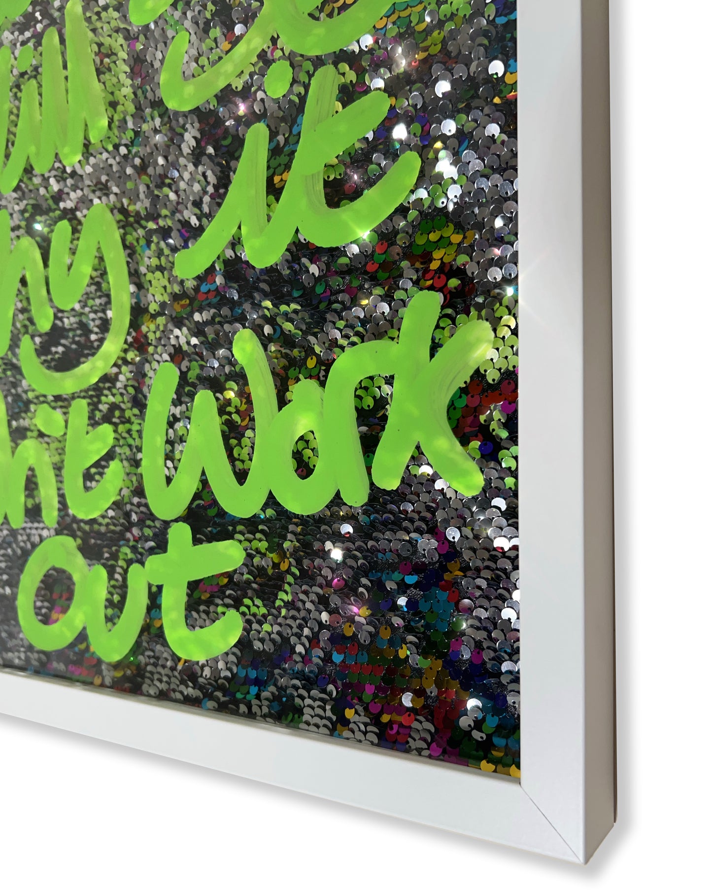 In a few years. Vibey Green ink over multi-coloured galaxy sequins. Medium.
