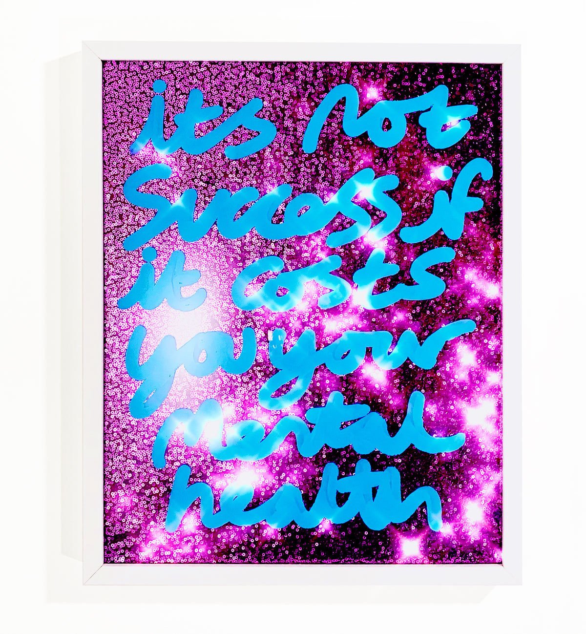 Not success, blue ink pink sequins.