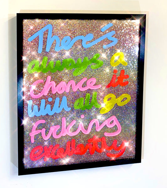 Fucking excellently, multi coloured ink over irridescent silver sequins.